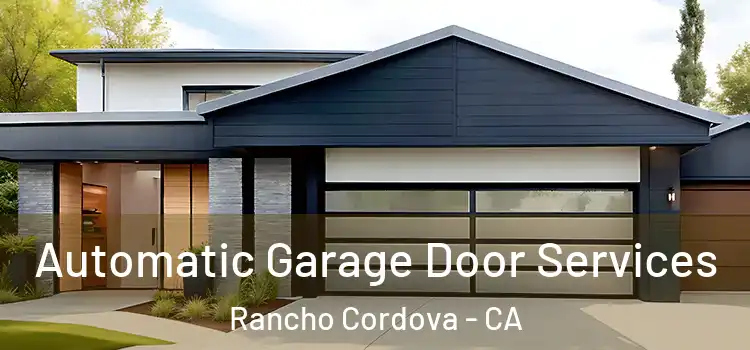  Automatic Garage Door Services Rancho Cordova - CA