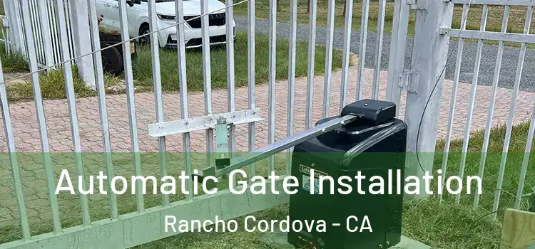 Automatic Gate Installation Rancho Cordova - CA