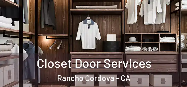 Closet Door Services Rancho Cordova - CA