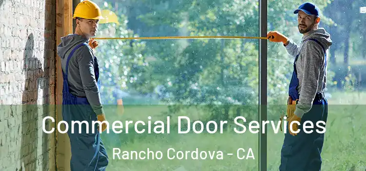 Commercial Door Services Rancho Cordova - CA