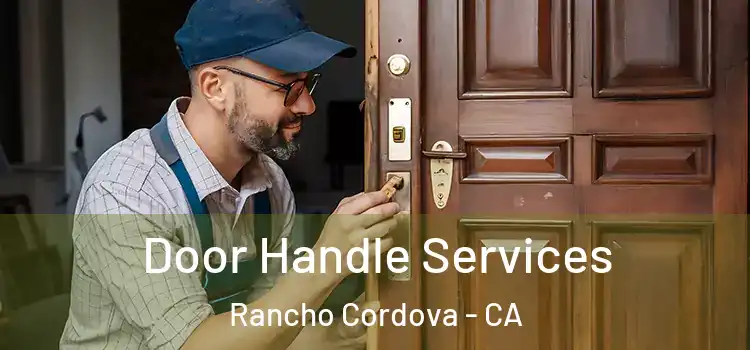 Door Handle Services Rancho Cordova - CA