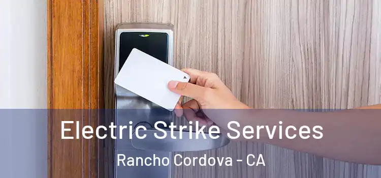 Electric Strike Services Rancho Cordova - CA