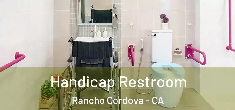 Handicap Restroom Rancho Cordova - CA