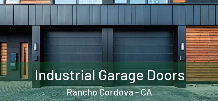  Industrial Garage Doors Rancho Cordova - CA