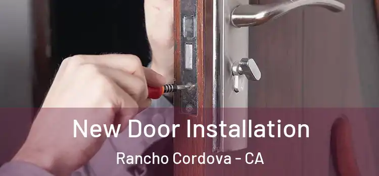 New Door Installation Rancho Cordova - CA