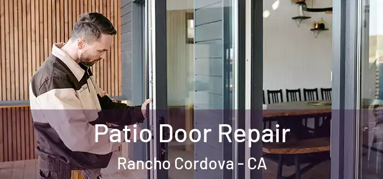 Patio Door Repair Rancho Cordova - CA