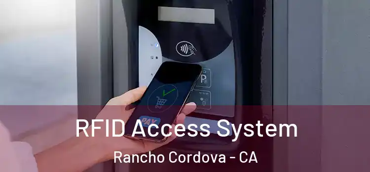 RFID Access System Rancho Cordova - CA