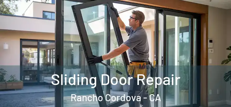 Sliding Door Repair Rancho Cordova - CA