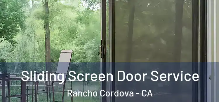 Sliding Screen Door Service Rancho Cordova - CA