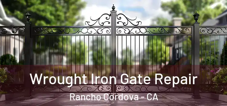 Wrought Iron Gate Repair Rancho Cordova - CA